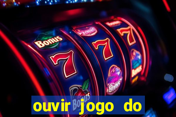 ouvir jogo do vasco ao vivo